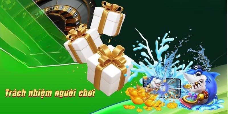 Quy định chơi có trách nhiệm tại nhà cái