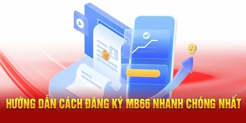 Cụ thể từng thao tác đăng ký MB66 cho người mới